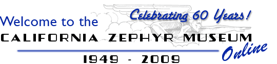Welcome to the California Zephyr Museum Online